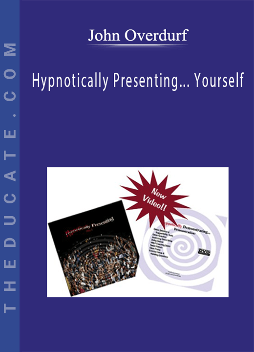John Overdurf - Hypnotically Presenting… Yourself
