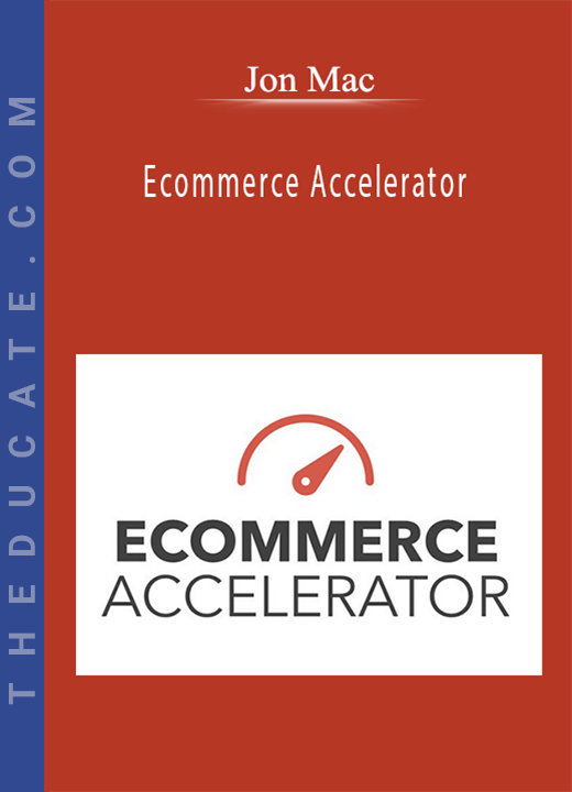 Jon Mac - Ecommerce Accelerator