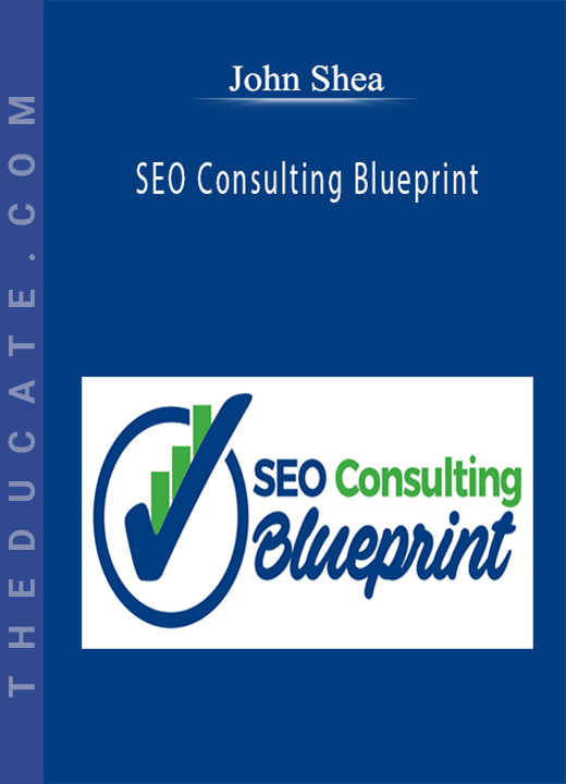John Shea - SEO Consulting Blueprint