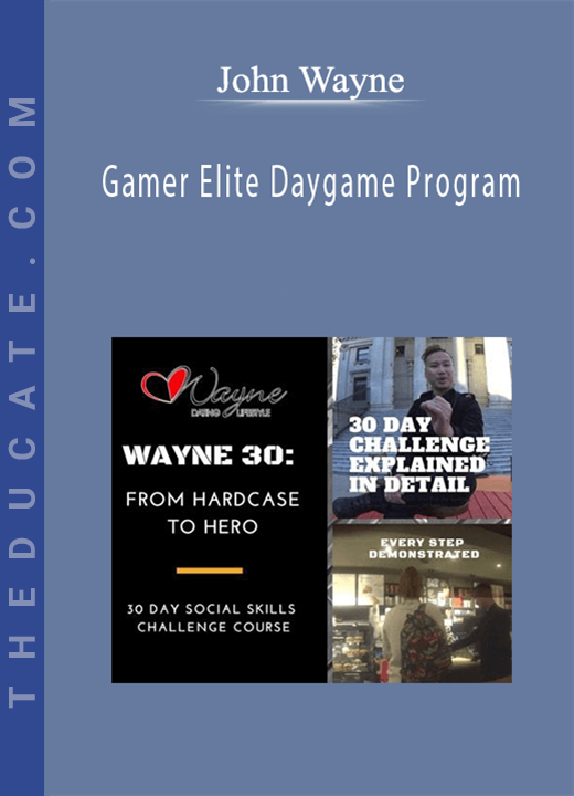 John Wayne - Gamer Elite Daygame Program