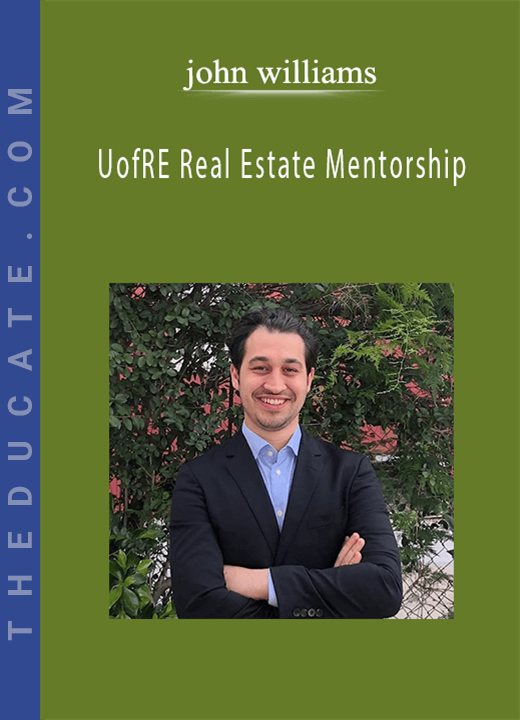 john williams - UofRE Real Estate Mentorship