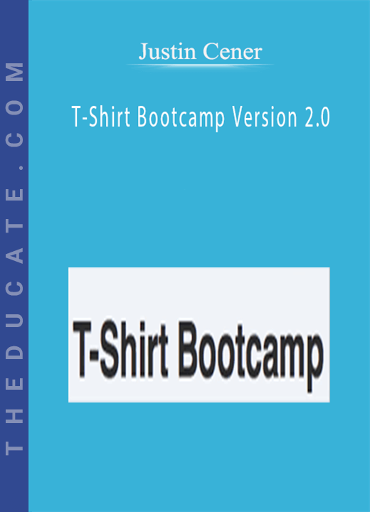 Justin Cener - T-Shirt Bootcamp Version 2.0