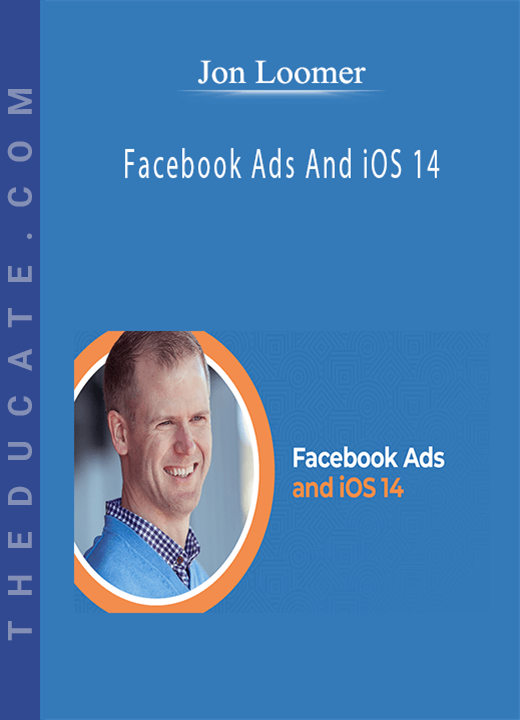 Jon Loomer - Facebook Ads And iOS 14