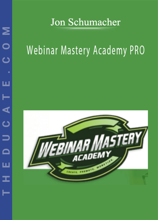 Jon Schumacher - Webinar Mastery Academy PRO