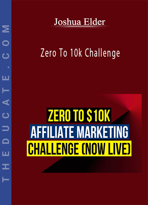 Joshua Elder - Zero To 10k Challenge