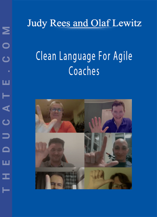 Judy Rees and Olaf Lewitz - Clean Language For Agile Coaches
