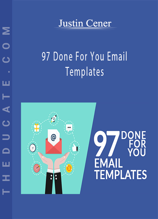Justin Cener - 97 Done For You Email Templates