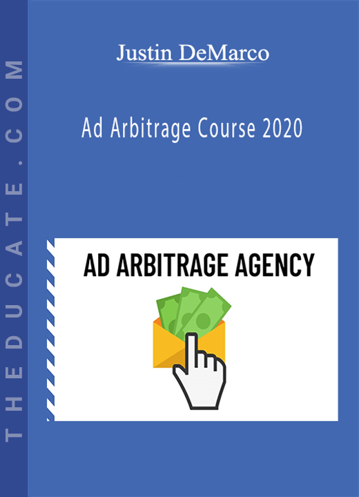 Justin DeMarco - Ad Arbitrage Course 2020