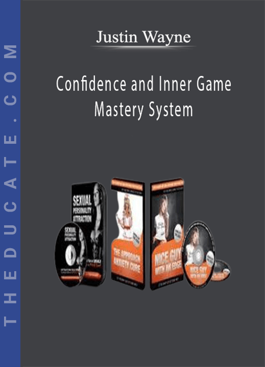 Justin Wayne - Confidence and Inner Game Mastery System