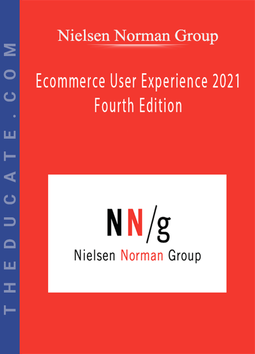 Nielsen Norman Group - Ecommerce User Experience 2021 Fourth Edition