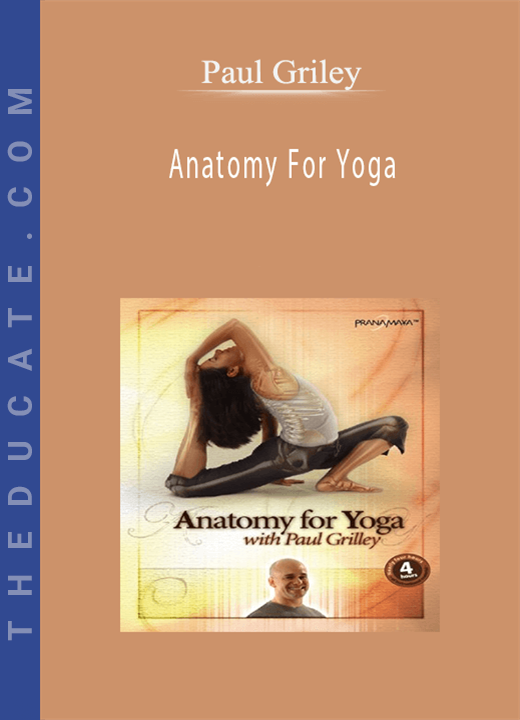Paul Griley - Anatomy For Yoga