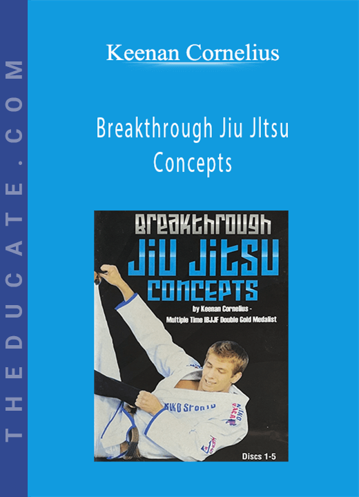 Keenan Cornelius - Breakthrough Jiu Jltsu Concepts