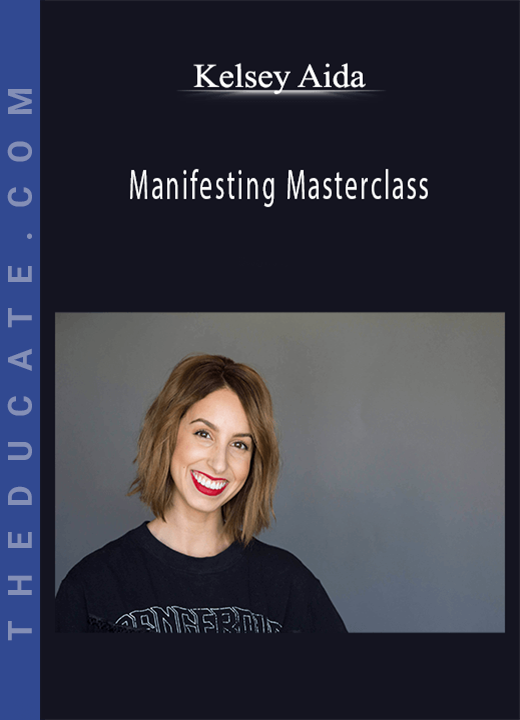 Kelsey Aida - Manifesting Masterclass