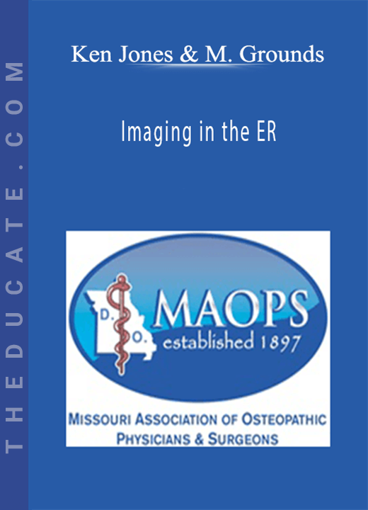 Ken Jones, Matthew Grounds - Imaging in the ER