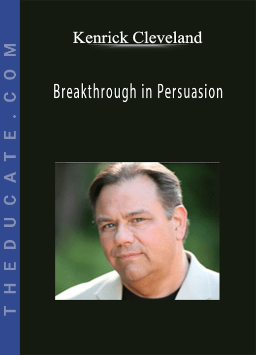 Kenrick Cleveland - Breakthrough in Persuasion