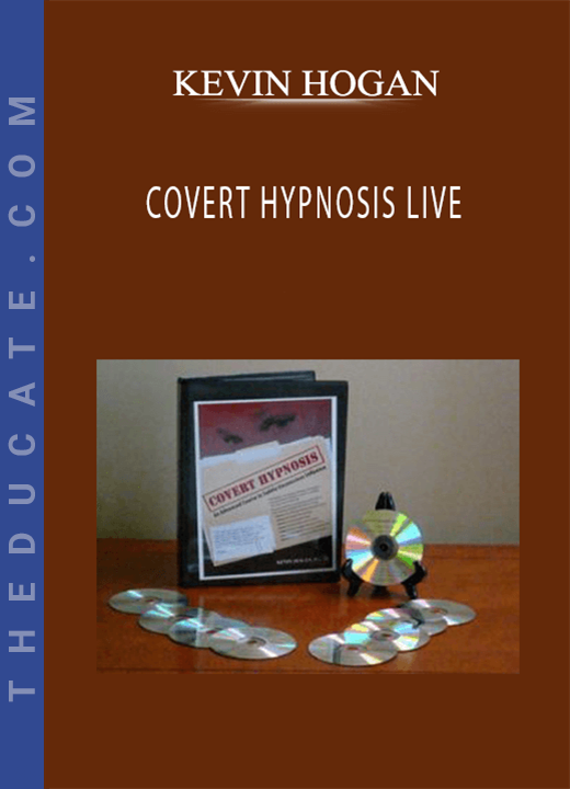 KEVIN HOGAN - COVERT HYPNOSIS LIVE