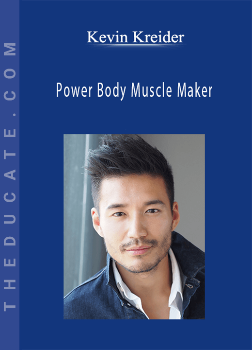 Kevin Kreider - Power Body Muscle Maker