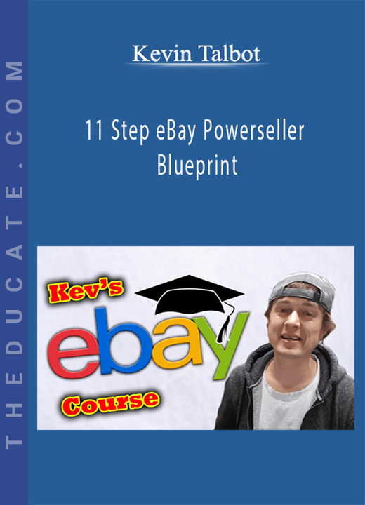 Kevin Talbot - 11 Step eBay Powerseller Blueprint