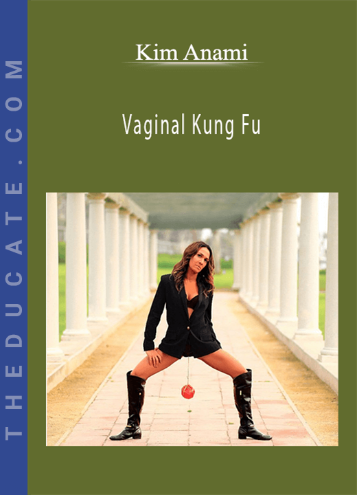 Kim Anami - Vaginal Kung Fu