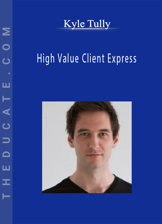 Kyle Tully - High Value Client Express