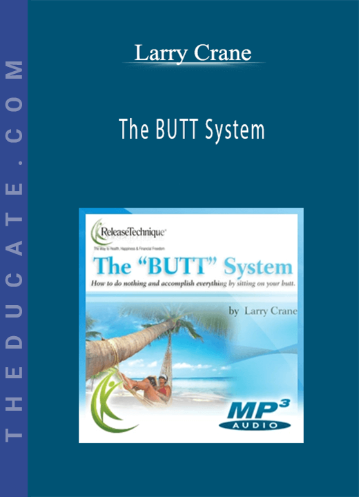 Larry Crane - The BUTT System