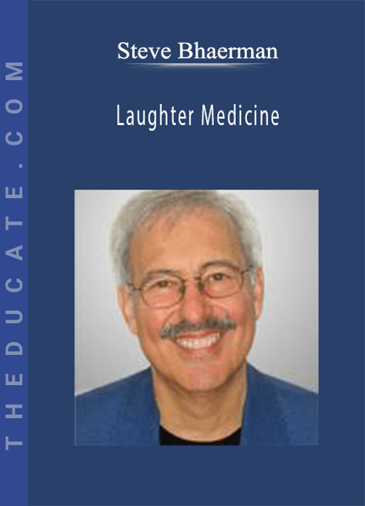 Laughter Medicine - Steve Bhaerman