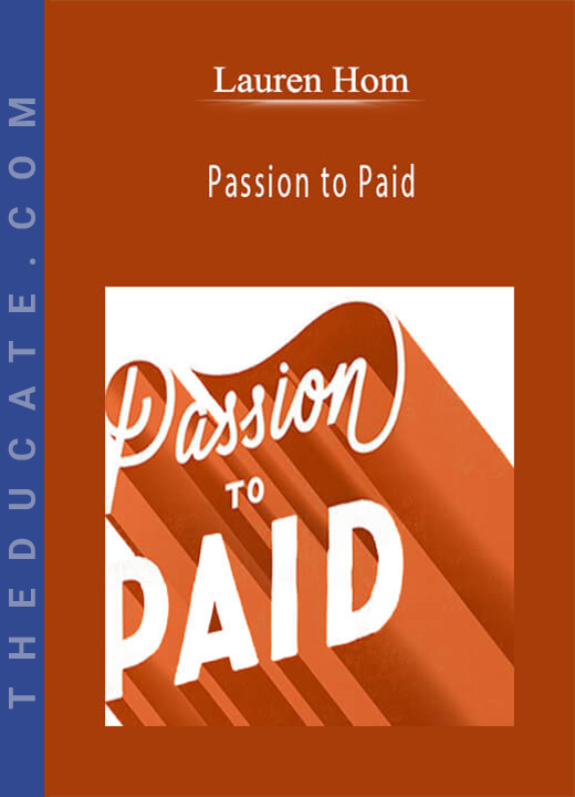 Lauren Hom - Passion to Paid