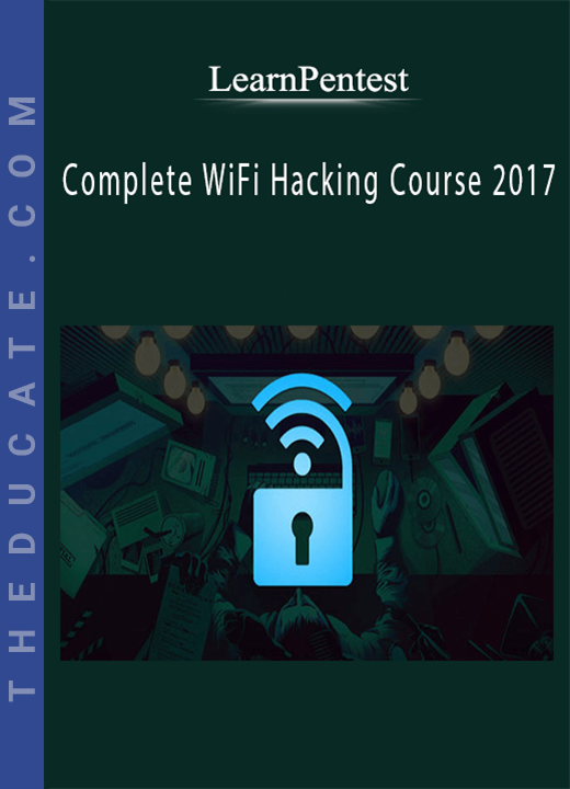 LearnPentest - Complete WiFi Hacking Course 2017