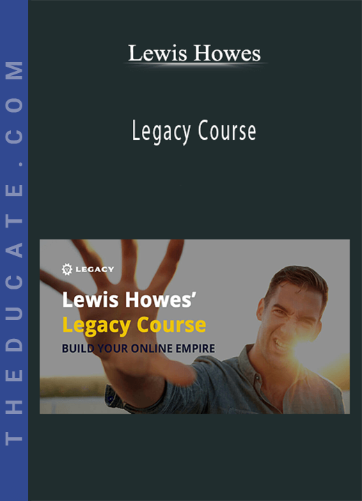 Lewis Howes - Legacy Course