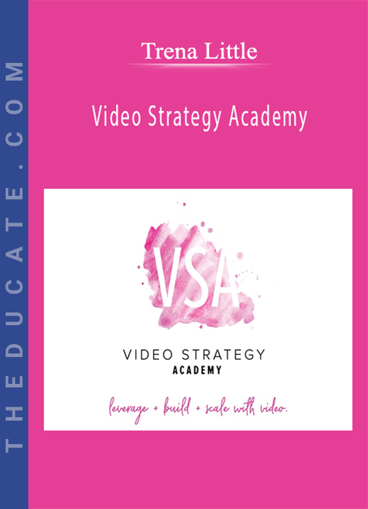 Trena Little - Video Strategy Academy