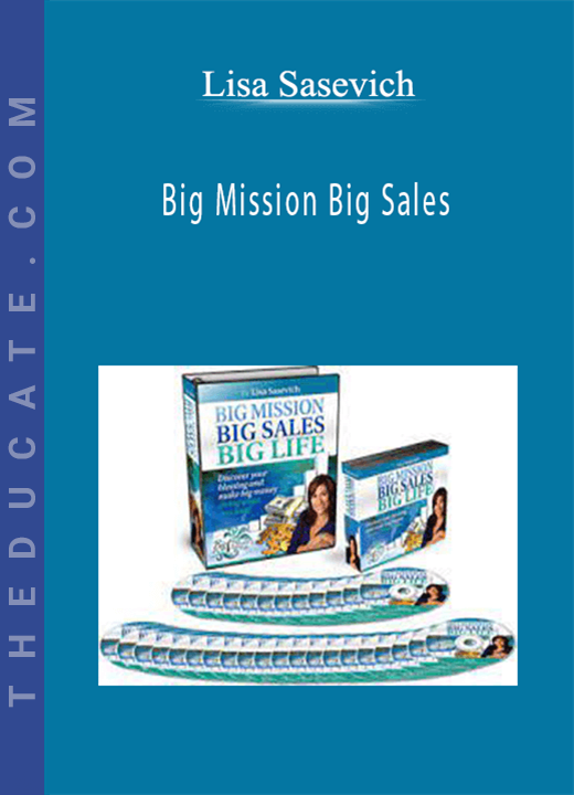 Lisa Sasevich - Big Mission Big Sales