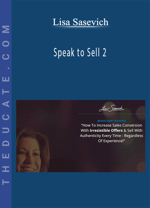 Lisa Sasevich - Speak to Sell 2