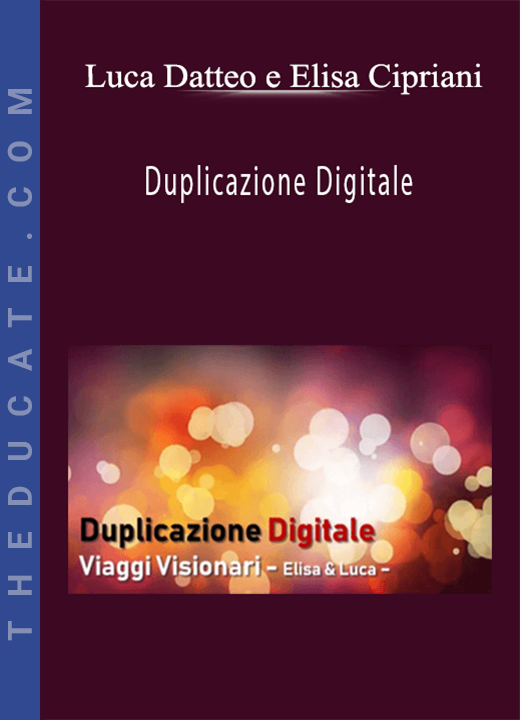 Luca Datteo e Elisa Cipriani - Duplicazione Digitale