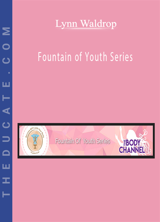 Lynn Waldrop - Fountain of Youth Series