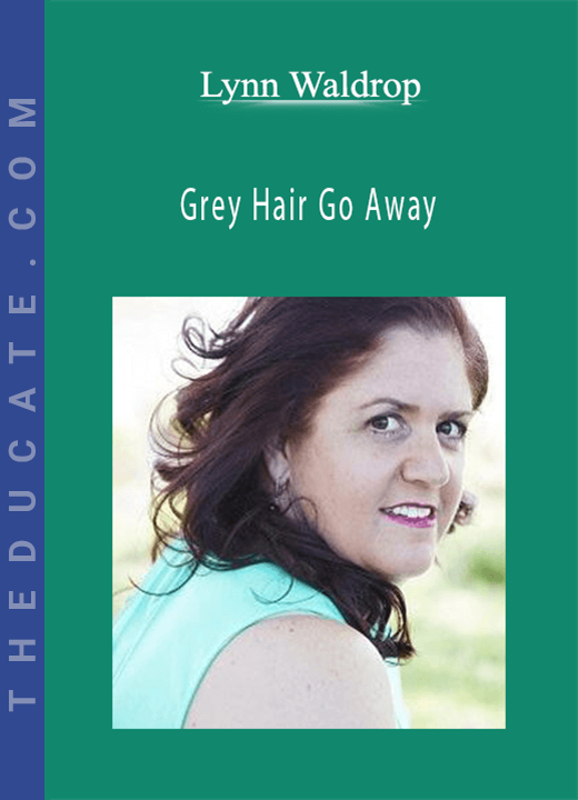 Lynn Waldrop - Grey Hair Go Away