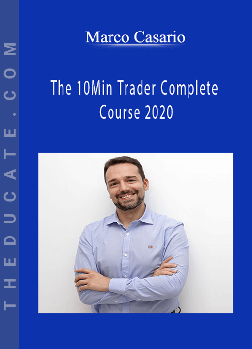 Marco casario - The 10Min Trader Complete Course 2020