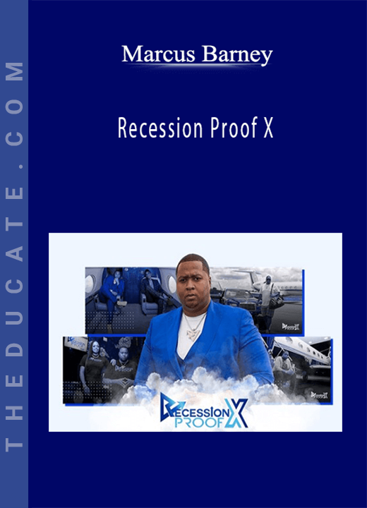 Marcus Barney - Recession Proof X