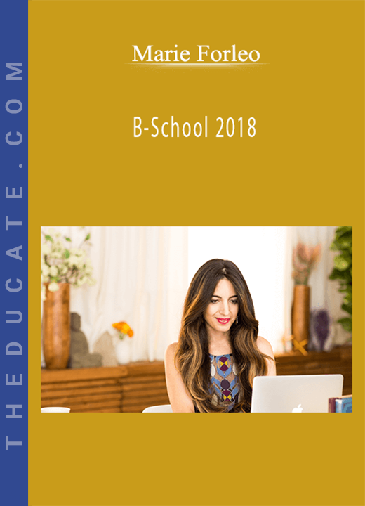 Marie Forleo - B-School 2018