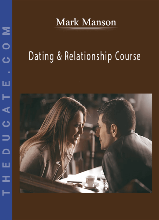 Mark Manson - Dating & Relationship Course
