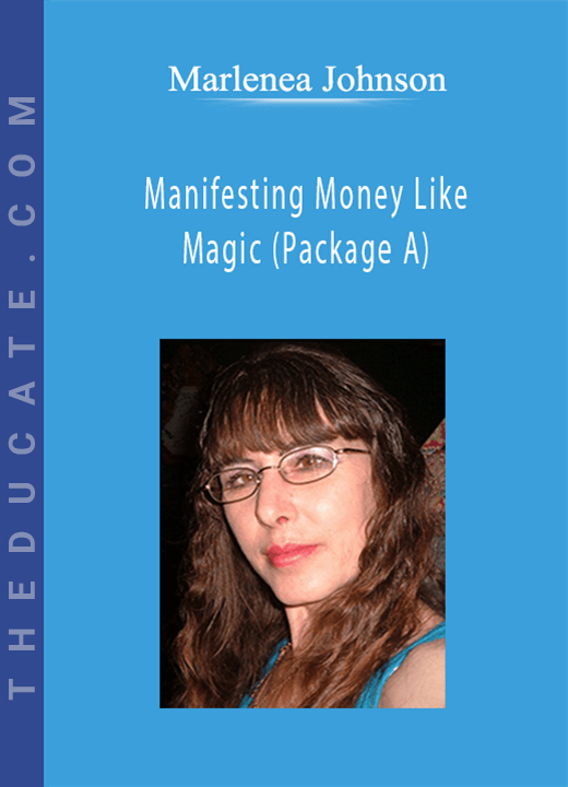 Marlenea Johnson - Manifesting Money Like Magic (Package A)