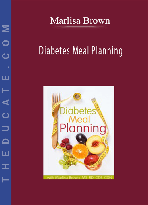Marlisa Brown - Diabetes Meal Planning