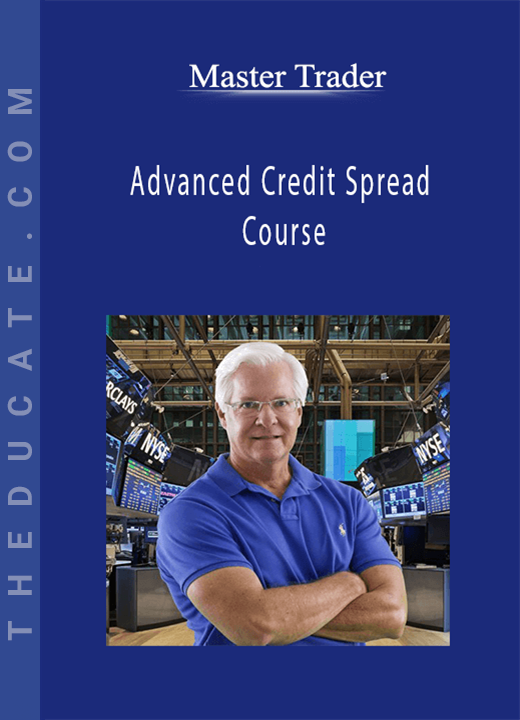Master Trader - Advanced Credit Spread Course