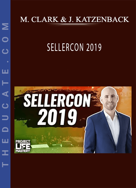 MATT CLARK, JASON KATZENBACK - SELLERCON 2019