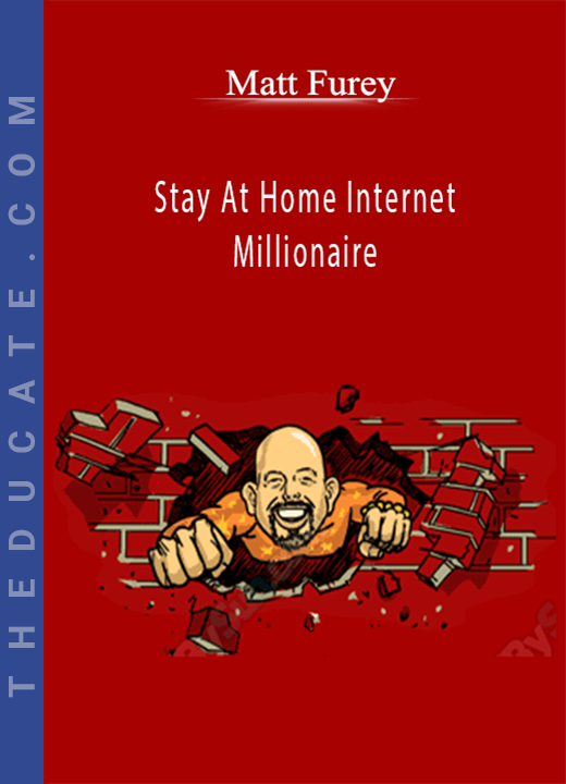 Matt Furey - Stay At Home Internet Millionaire