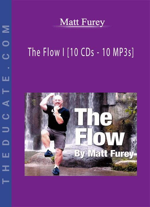 Matt Furey - The Flow I [10 CDs - 10 MP3s]