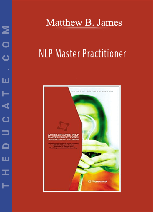 Matthew B. James - NLP Master Practitioner