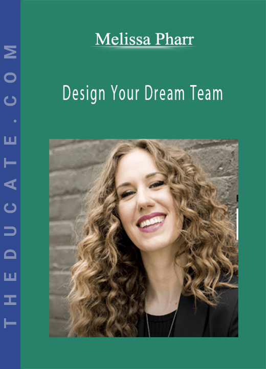 Melissa Pharr - Design Your Dream Team