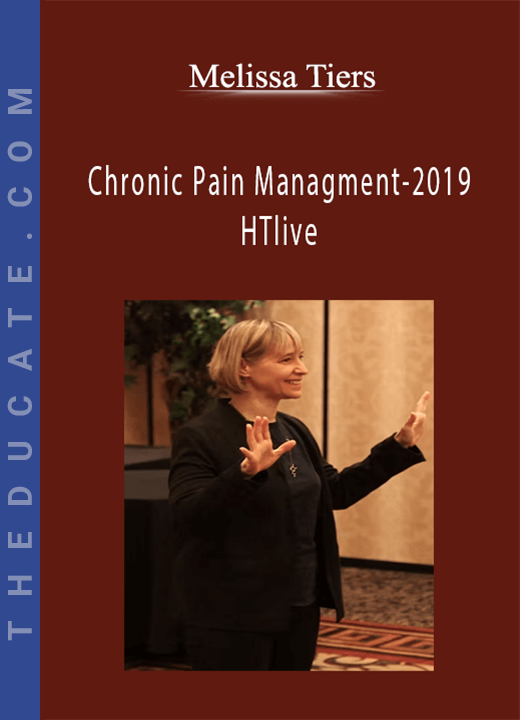 Melissa Tiers - Chronic Pain Managment-2019 HTlive