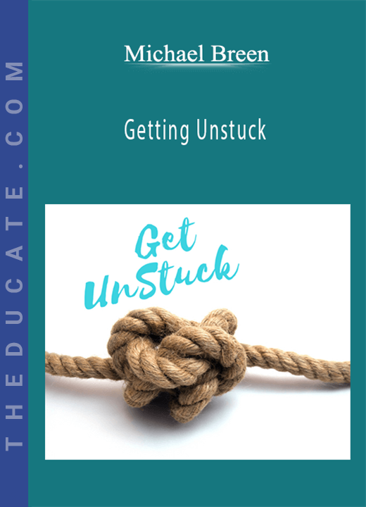 Michael Breen - Getting Unstuck