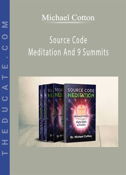 Michael Cotton - Source Code Meditation And 9 Summits